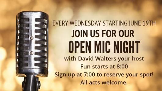 Open Mic with your host David Walters